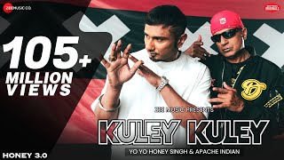 Kuley Kuley  Honey 30  Yo Yo Honey Singh & Apa