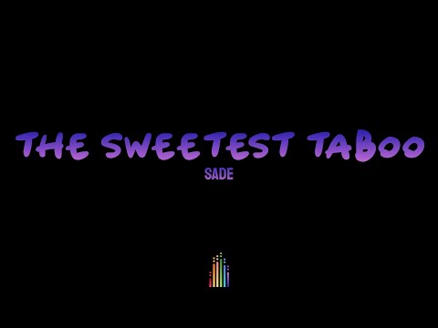 Sade - The Sweetest Taboo (Lyrics)