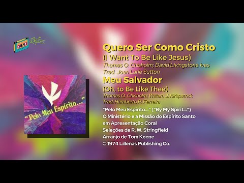 08 QUERO SER COMO CRISTO - MEU SALVADOR | PELO MEU ESPÍRITO... (LETRA & MÚSICA)