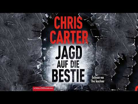 Jagd auf die Bestie Von Chris Carter Mit Uve Teschner | Hörbuch Krimis Thriller