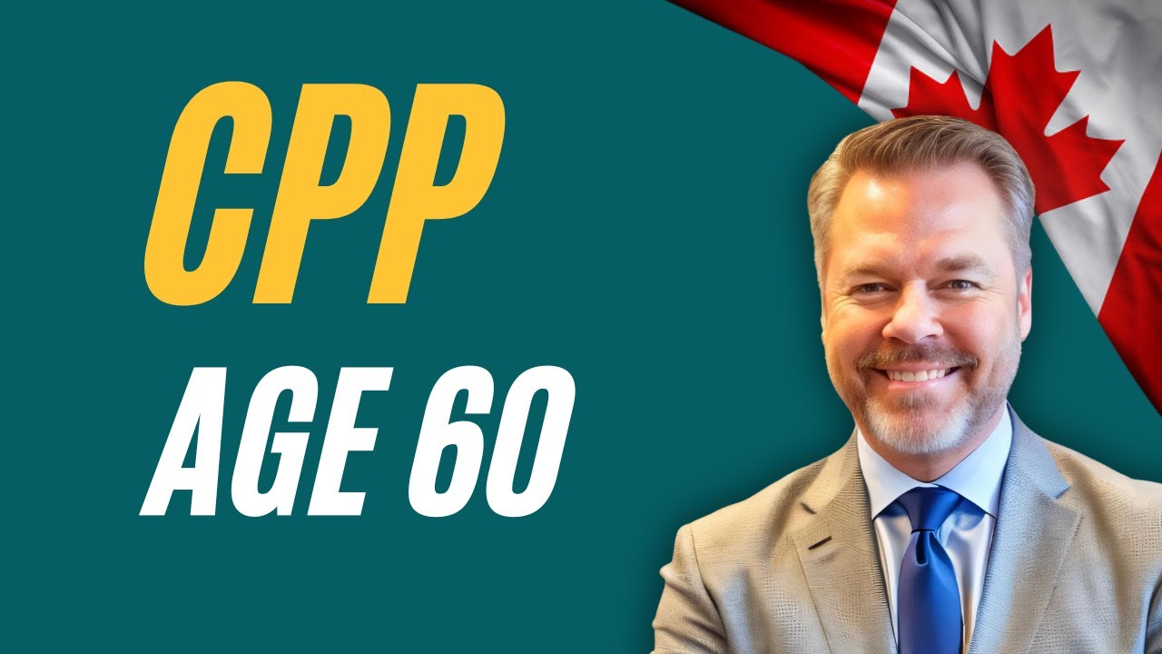4 Advantages to take CPP at age 60 | Canada Pension Plan Explained