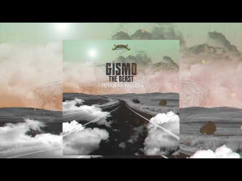GISMO THE BEAST - TE DOY MI PALABRA