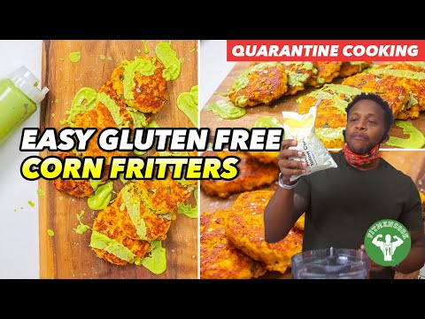 Quarantine Cooking: Easy Gluten Free Corn Fritters