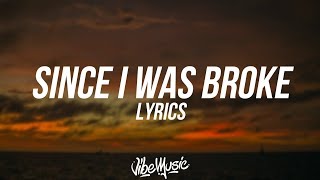 Russ - Since I Was Broke (Lyrics / Lyric Video)