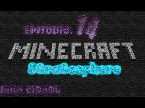 Minecraft Stratosphere Episódio 14 (Ilha Cidade) - Rumo a Cidade Perdida!