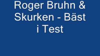 Roger Bruhn & Skurken - Bäst i Test (Roger på Starshine)