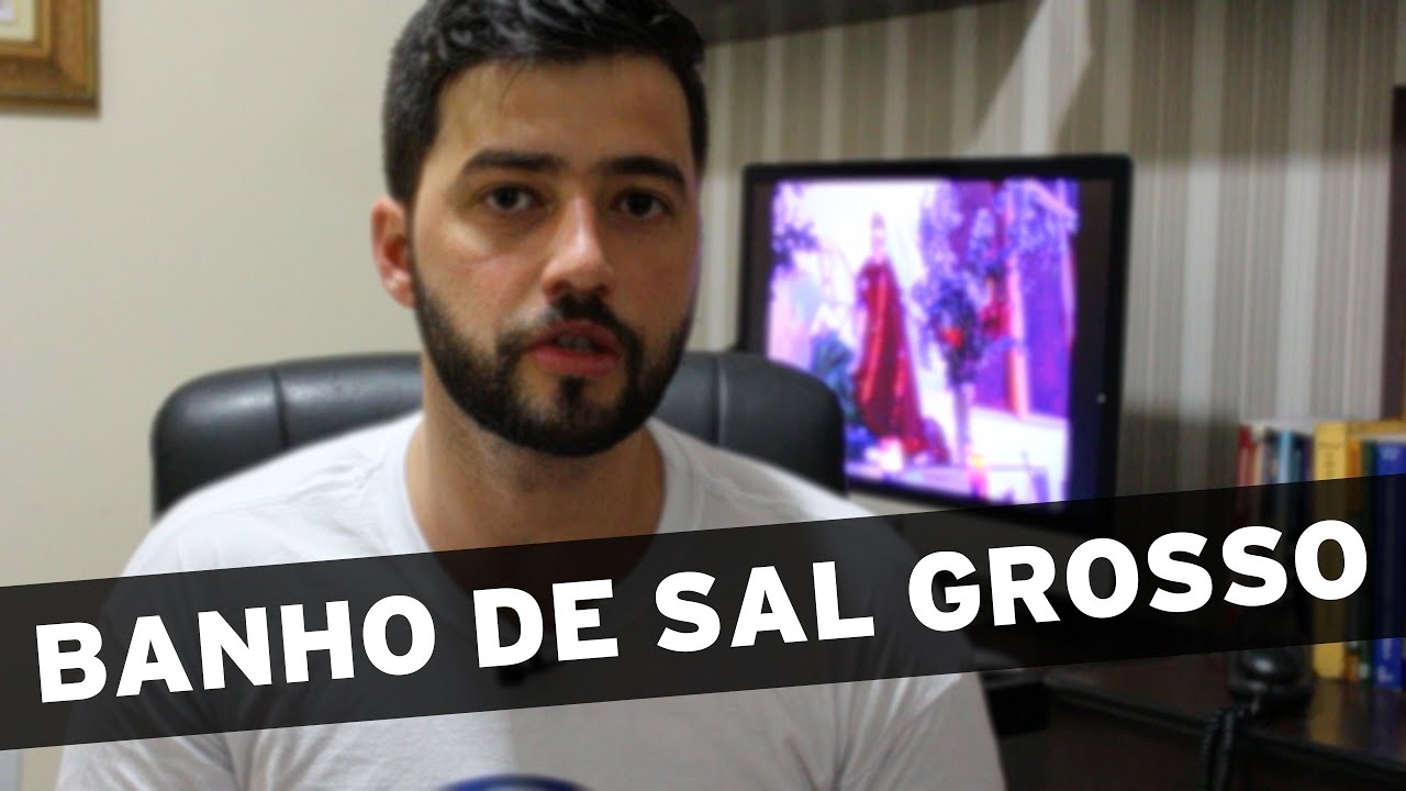 BANHO DE SAL GROSSO