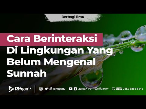 Cara Berinteraksi Di Lingkungan Yang Belum Mengenal Sunnah - Ustadz Arif Usman