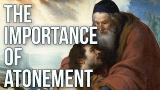 The Importance of Atonement