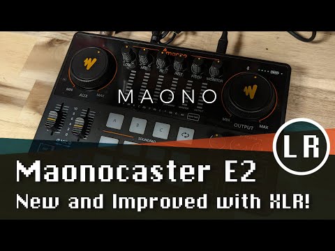 Maonocaster E2: New and Improved with XLR!