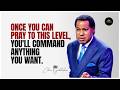 PRAY LIKE THIS TO COMMAND ANYTHING YOU WANT PASTOR CHRIS OYAKHILOME