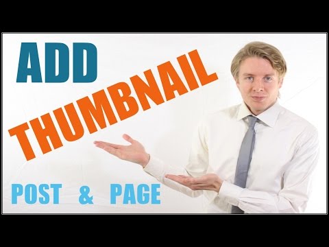 How to add a thumbnail to a post or page in Wordpress - Tutorial 2016