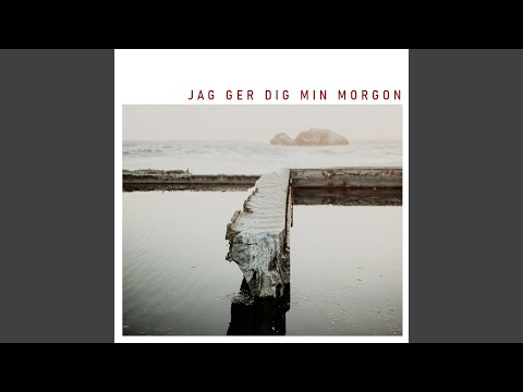 Jag ger dig min morgon