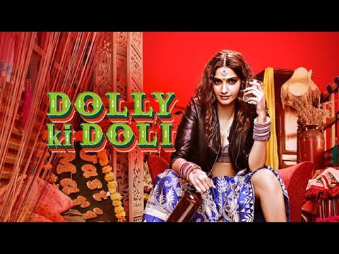 Dolly ki Doli full HD Movie | डॉली की डोली | Sonam Kapoor, Pulkit Samrat | Bollywood Romantic Movie