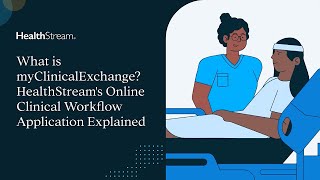What is myClinicalExchange HealthStream's Online Clinical Workflow Application Explained