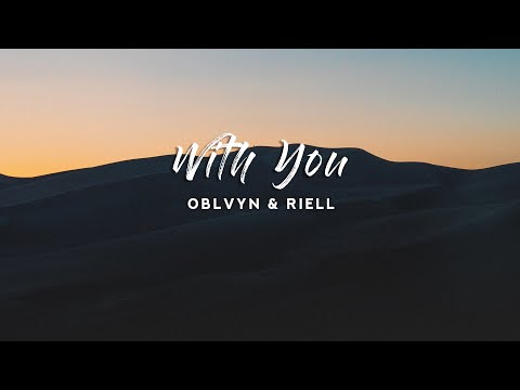 OBLVYN x RIELL - With You (Lyrics)