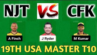 NJT vs CFK Dream11 Prediction | CFK vs NJT Dream11 Team | NJT vs CFK 19TH USA MASTER LEAGUE T10 |