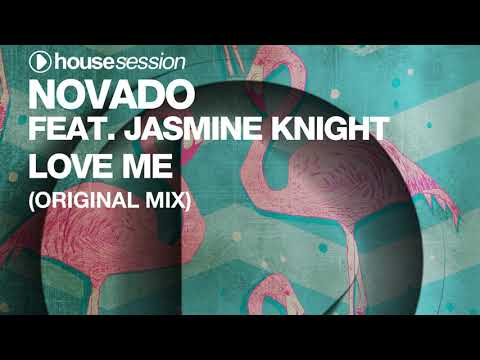 Novado ft. Jasmine Knight - Love Me (Original Mix)