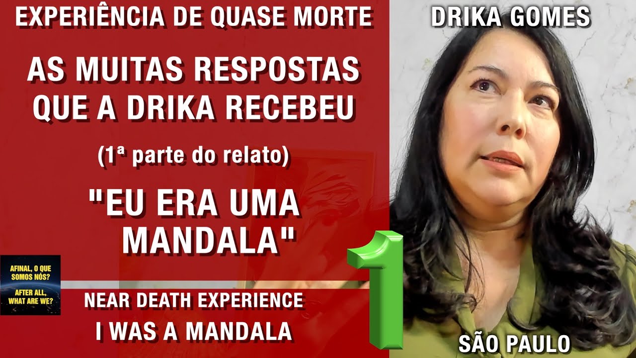As muitas respostas que a Drika recebeu (1ª parte) – EQM | Experiência de Quase Morte | NDE