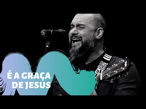 É A Graça De Jesus video