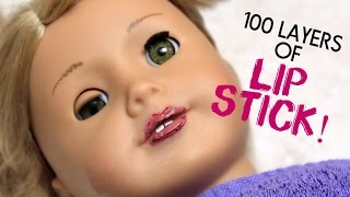 100 Layers of Lipstick on an American Girl Doll!
