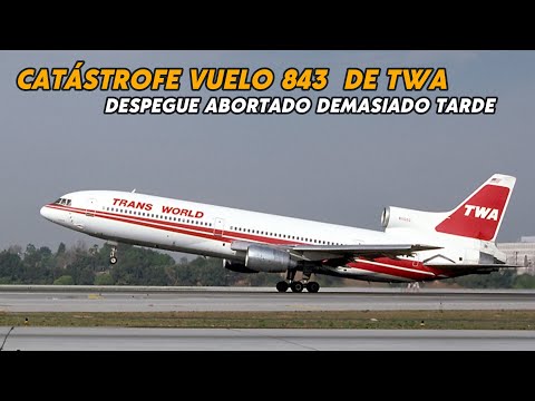 Vuelo 843 de TWA – Despegue abortado cuando ya estaban en el aire