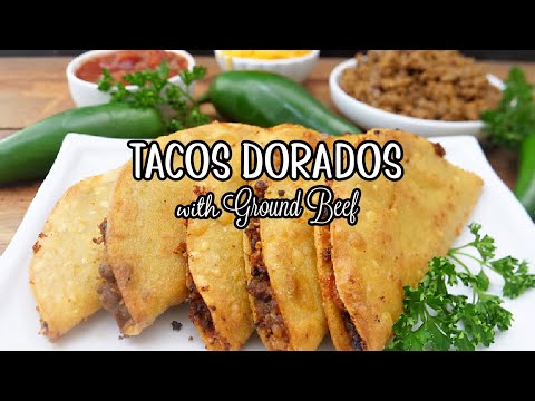 Tacos Dorados with Ground Beef