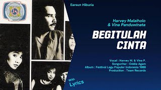 Download lagu Harvey Malaiholo & Vina Panduwinata  -  BEGITULAH CINTA  (with Lyrics) mp3