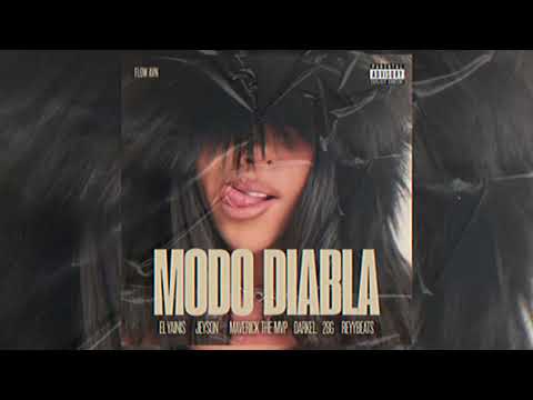 Modo Diabla - El Yainis, Jeyson, Maverick The MVP, Darkel, 28G, Reyybeats