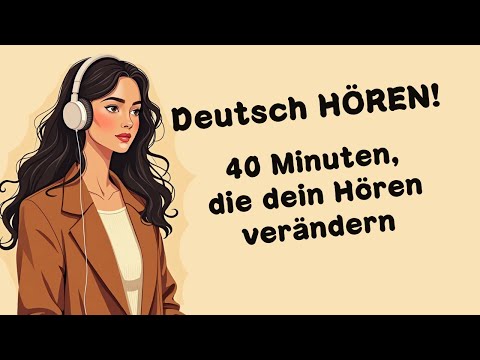 Deutsch Podcast | Deutsch Hören | Ep: 5 |  40 Minuten Training für besseres Hörverstehen!