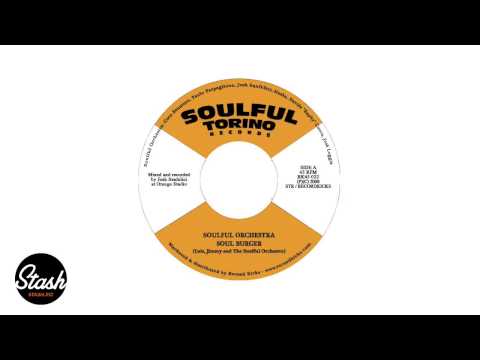 Soulful Torino Orchestra - Soul Burger / Soul Burger (DJ Tib rmx)