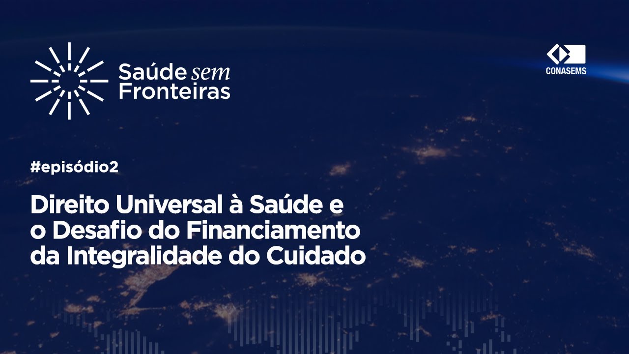 Saúde Sem Fronteiras - Episódio 2 - Direito Universal à Saúde [Legendas em Espanhol]