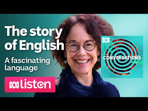 Professor Kate Burridge The story of English ABC Conversations Podcast