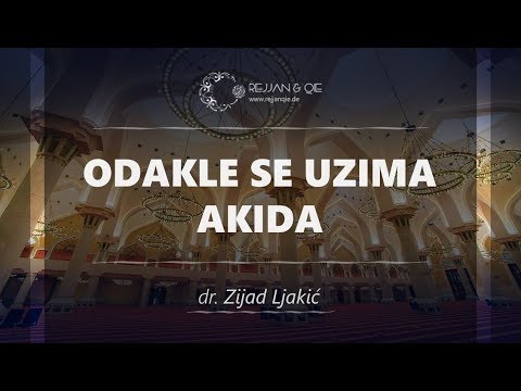 Odakle se uzima akida - dr. Zijad Ljakić