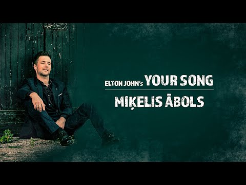 MIĶELIS ĀBOLS - YOUR SONG cover (Elton John)