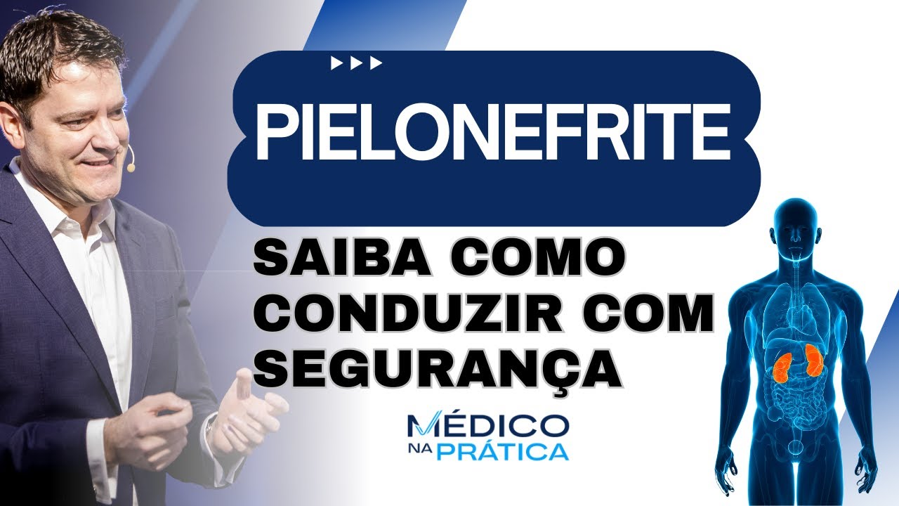 Pyelonephritis, how to drive safely