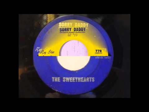 SWEETHEARTS - SORRY DADDY - RAY STAR 778 - 1961