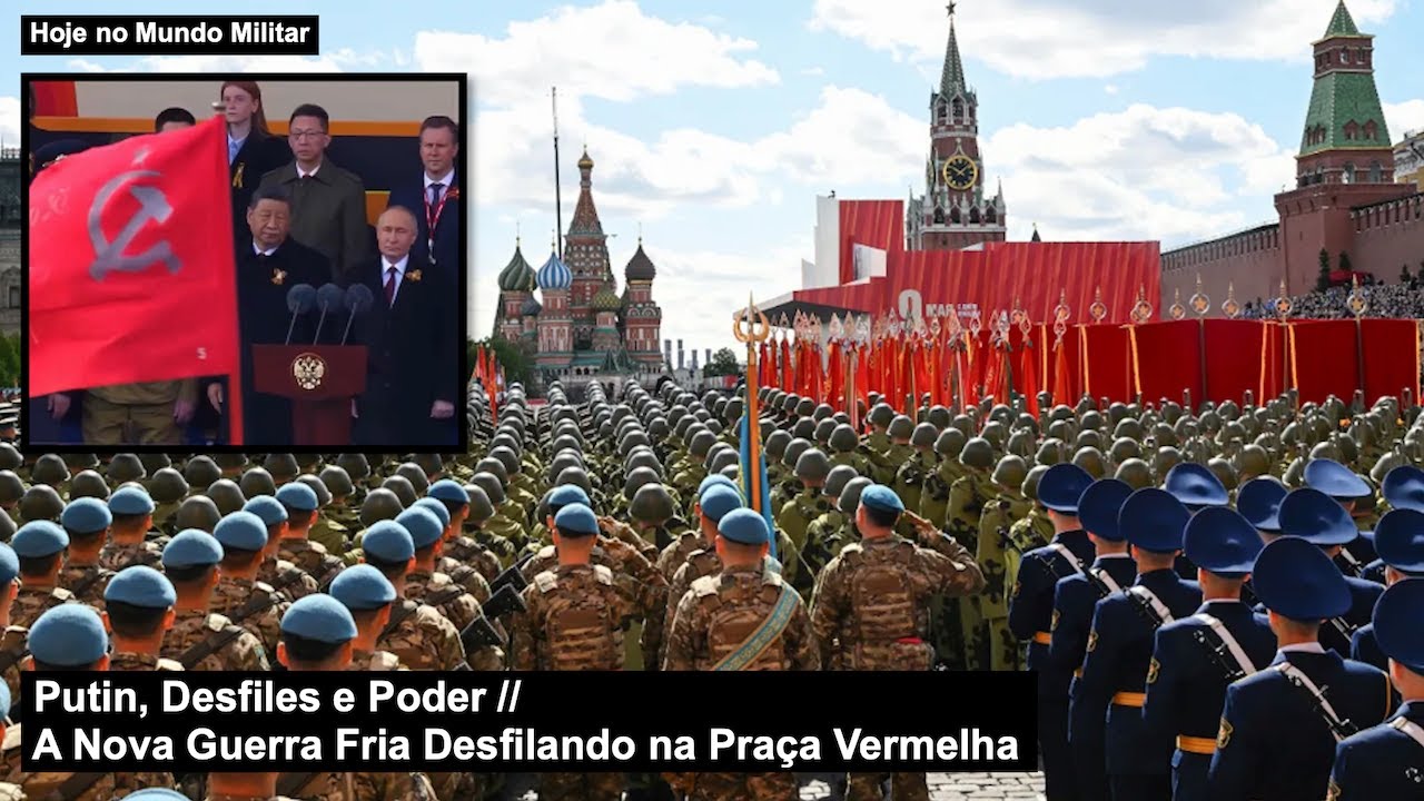 Putin, Parades and Power – The New Cold War Parading in Red Square