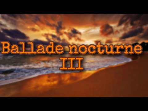 Ballade nocturne III - Luv Resval (Paroles/Lyrics)