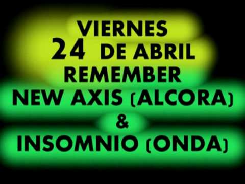 Viernes 24 Abril Remember New Axis e Insomnio en Metropolis Onda