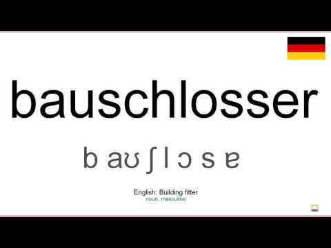 How to pronounce: Bauschlosser (German)
