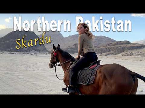 Skardu, Pakistan -- Like You’ve Never Seen
