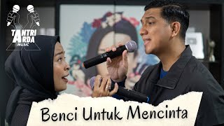 Download lagu TANTRI ARDA - BENCI UNTUK MENCINTA (cover NAIF) mp3