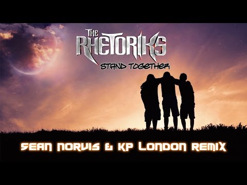 The Rhetoriks – Stand Together (Sean Norvis & KP London Remix) [Audio]