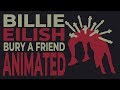 Billie Eilish - bury a friend (Animated Lyrics)