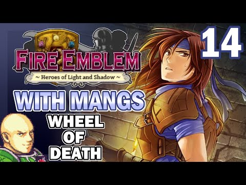 Part 14: My Barstt Plays Fire Emblem: New Mystery - Wheel of Death Edition (w/ Mangs)