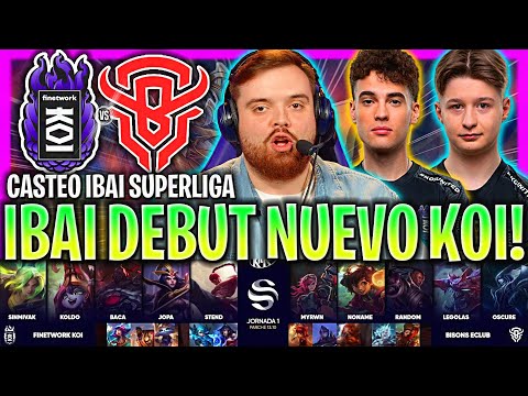 IBAI CASTEA EL DEBUT DEL NUEVO KOI! *MUY ÉPICO* | KOI vs BISONS SUPERLIGA 2023 LVP ESPAÑOL
