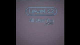 LEVEL 42 ALL OVER YOU DEMO