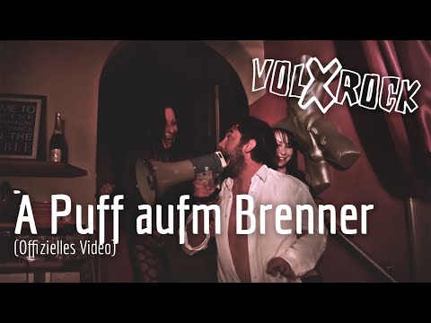 Volxrock - A Puff aufm Brenner (Offizielles Video)