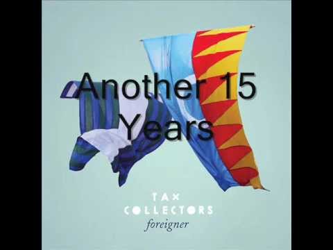 Tax Collectors - Another 15 Years